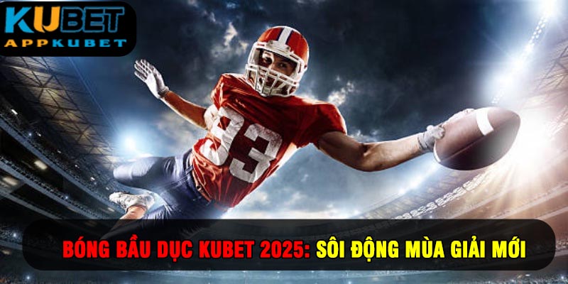 Thể Thao Kubet - Sảnh Cược Hàng Đầu Châu Á 2025