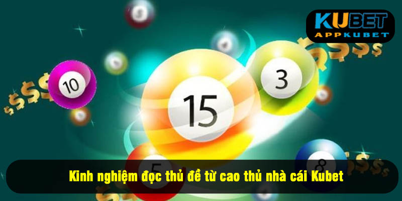 Kinh nghiệm đọc thủ đề từ cao thủ nhà cái Kubet